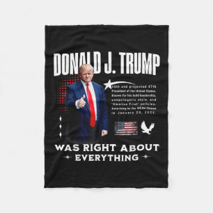 Donald Trump Was Right About Everything - Trump 20 Fleece Blanket