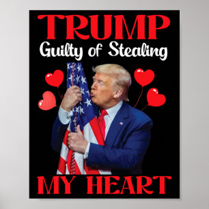 Donald Trump With Us Flag Trump Guilty Of Stealing Poster