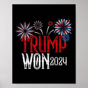 Donald Trump Won 2024 Election Inauguration Men Wo Poster