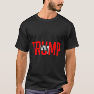 Donald Trump Won 2024 Election Inauguration Men Wo T-Shirt