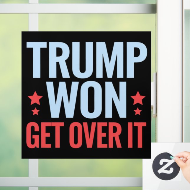 Donald Trump Won Get Over It 2024 Trump Won  Window Cling (Home)