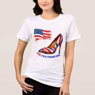 DONALD TRUMP- YES I’M A TRUMP GIRL Tri-Blend SHIRT
