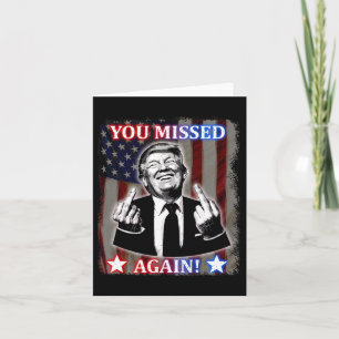 Donald Trump - You Missed Again!  Card