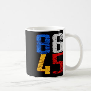 Donald Trump You're Fired 86 45  Coffee Mug
