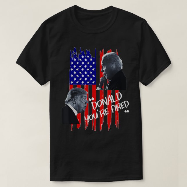 Donald Trump You're fired, Inauguration 2021  T-Shirt (Design Front)