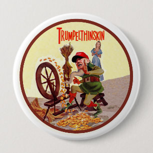 Donald Trumpelthinskin 4 Inch Round Button