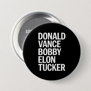 Donald Vance Bobby Elon & Tucker 3 Inch Round Button