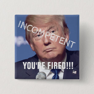 Donald You're Fired!!! Button