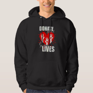 Donate Blood Save Lives Life Saver Dispenser Bloo Hoodie