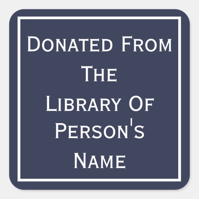 Donated From The Library Of Square Sticker (Front)