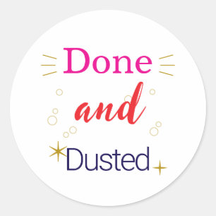 Done and dusted english phrase  classic round sticker