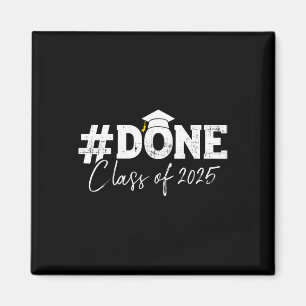 #done Cl Of 2025 For Senior Year Graduate And Grad Magnet