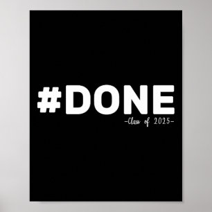 #done Cl Of 2025 Graduate Funny 2025 Graduation Se Poster