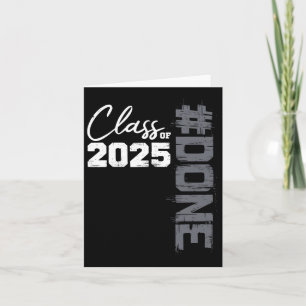Done Cl Of 2025 Graduate Funny 2025 Graduation Sen Card