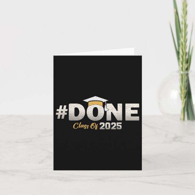 Done Cl Of 2025 Graduate Graduation Senior 2025  Card (Front)