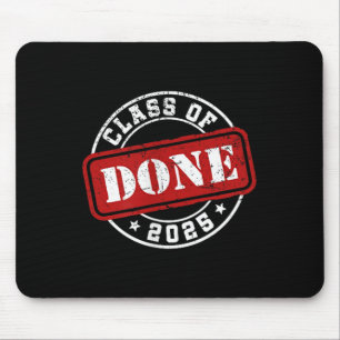 Done Cl Of 2025 Graduate Senior 2025 Graduation Hi Mouse Pad