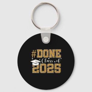 Done Cl Of 2025 Graduation Senior 2025 Graduate Gr Keychain