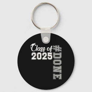 Done Cl Of 2025 Graduation Senior 25 Men Women Fam Keychain
