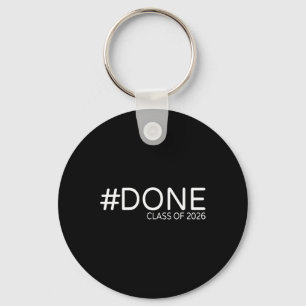 #done Cl Of 2026 Graduation For Her Him Grad Senio Keychain