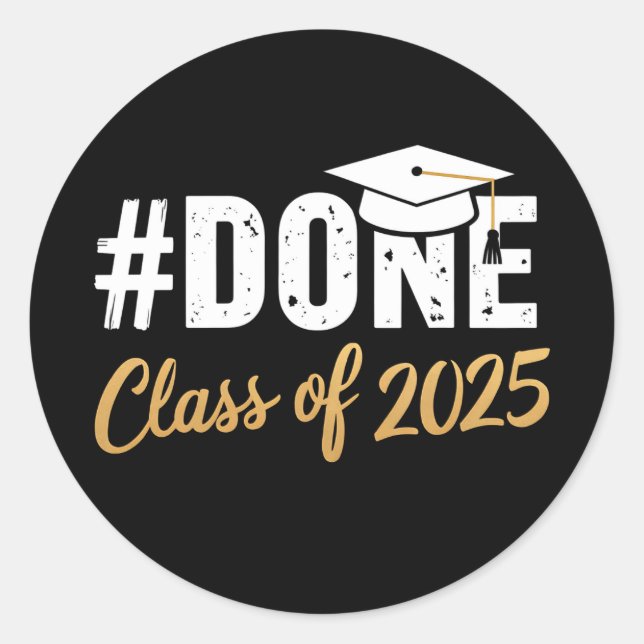 Done Class Of 2025 Graduate Graduation Family Classic Round Sticker (Front)