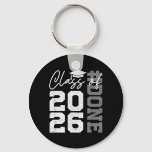 Done Class of 2026 Graduate Funny 2026 Graduation Keychain