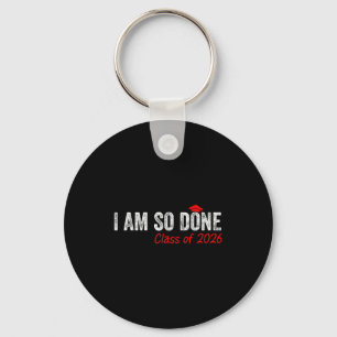 Done class of 2026 graduate senior 2026 graduation keychain