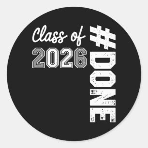 DONE Class Of 2026 Graduation 26 Proud Graduate Classic Round Sticker