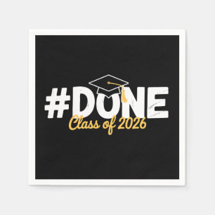 Done Class Of 2026 Graduation 26 Proud Graduate Napkin