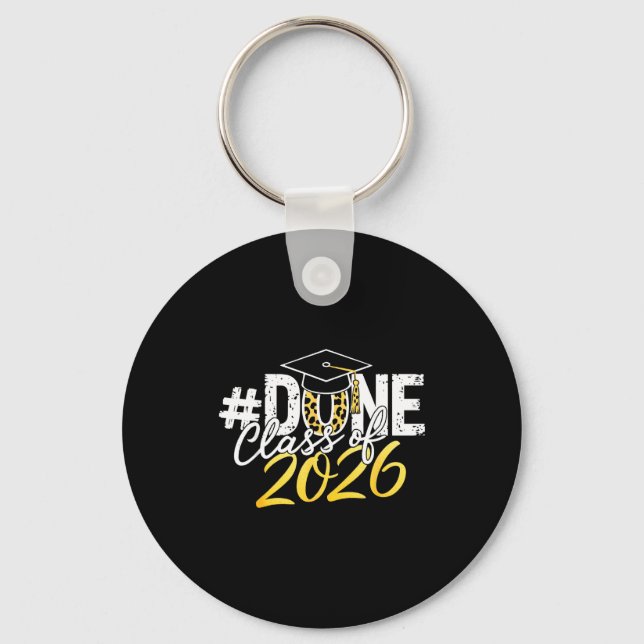 Done class of 2026 senior graduation last day of keychain (Front)