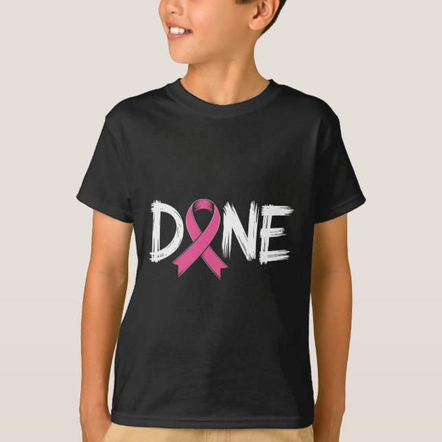 Done End Of Chemo Last Day Radiation Survivor Brea T-Shirt (Front)