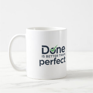 Done is better than perfect coffee mug