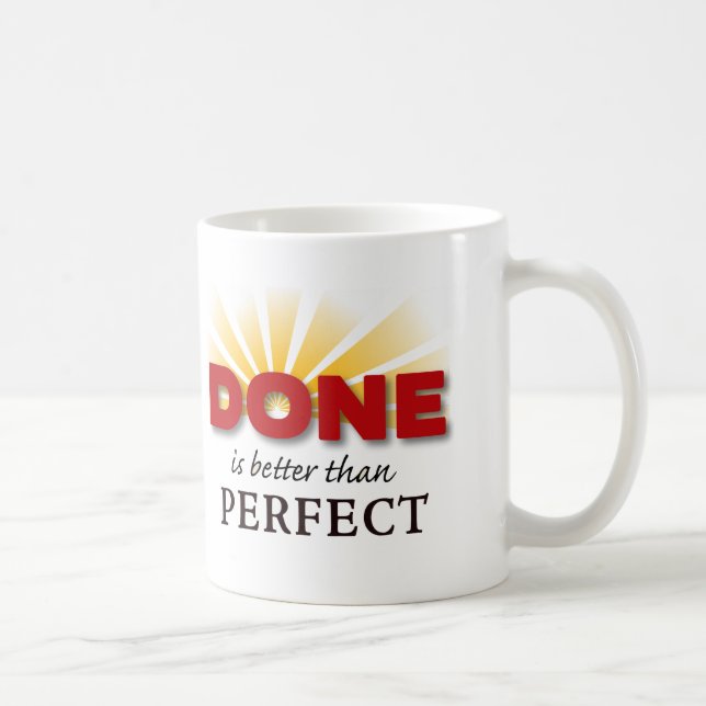 Done is Better than Perfect Coffee Mug (Right)