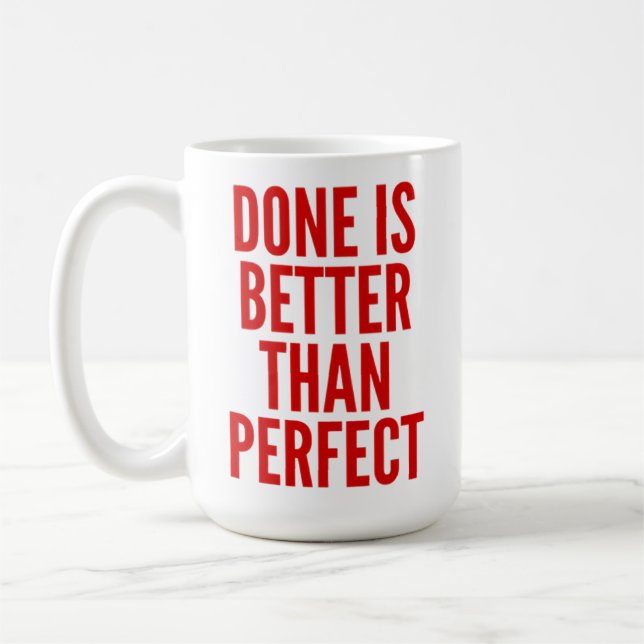 Done is Better than Perfect Coffee Mug (Left)