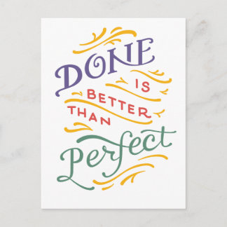 Done is Better Than Perfect - colour Postcard