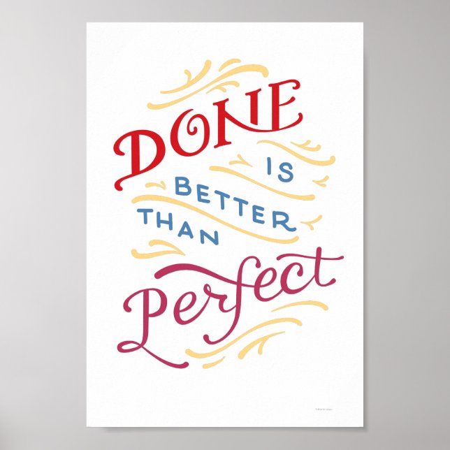 Done is Better Than Perfect colour poster (Front)