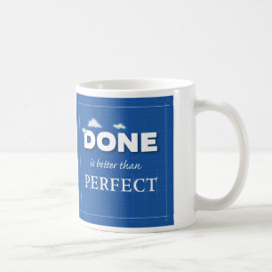 DONE is better than Perfect Mug