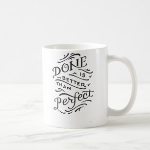 done is better than perfect mug - black and white