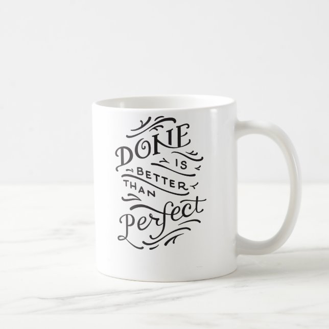 done is better than perfect mug - black and white (Right)