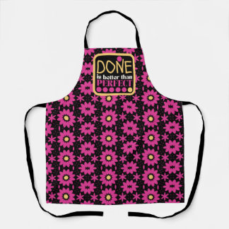 Done is better than perfect - pink floral apron