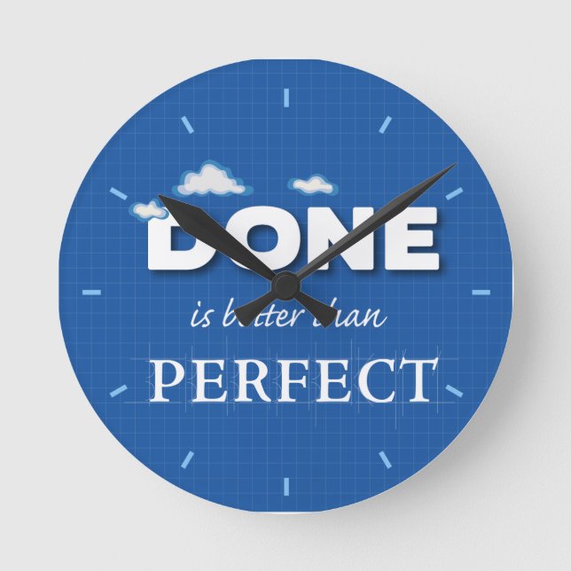 Done is Better Than Perfect Round Clock (Front)