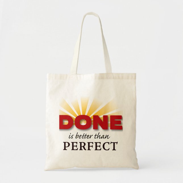 Done is Better than Perfect Tote Bag (Front)