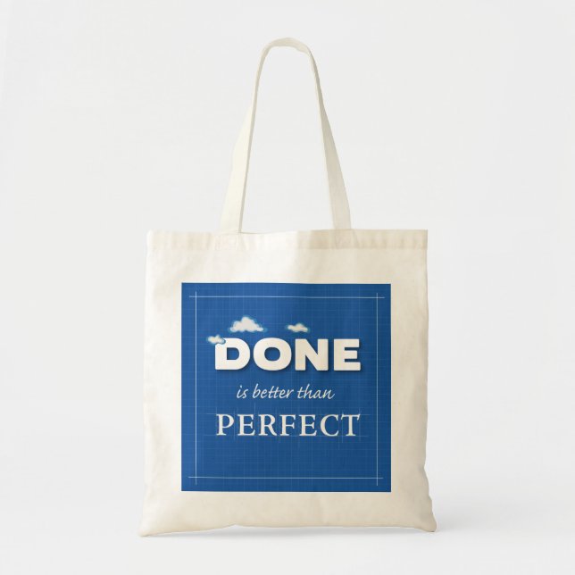 Done is Better Than Perfect Tote Bag (Front)