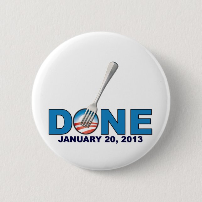 Done - January 20, 2013 - Anti Obama 2 Inch Round Button (Front)