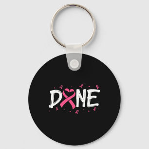 Done Last Day Of Radiation Chemo Breast Cancer Awa Keychain