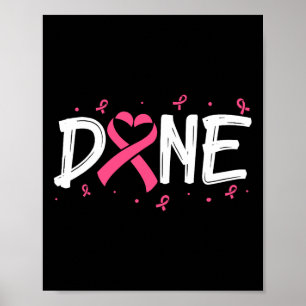 Done Last Day Of Radiation Chemo Breast Cancer Awa Poster