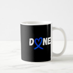 Done Last Day Of Radiation Chemo Colon Cancer Love Coffee Mug