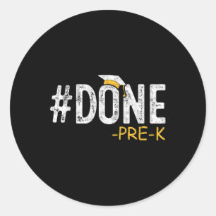Done Pre-k Preschool Graduation 2025 Gifts Teacher Classic Round Sticker