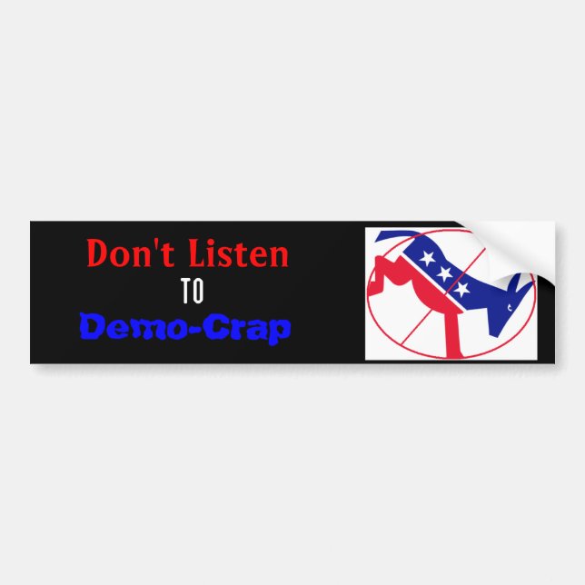 donkey22, Don't Listen, To, Demo-Crap Bumper Sticker (Front)