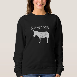 Donkey Girl Cool Donkey Farm Animal Farmers Sweatshirt