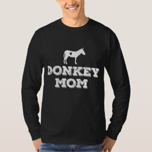 Donkey Mom - Donkey Gifts For Donkey Lovers Donkey T-Shirt